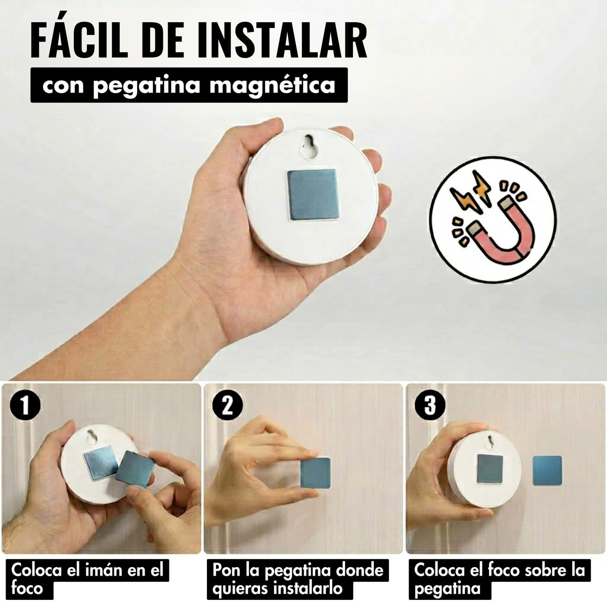 Fácil de instalar con base magnética en 3 pasos